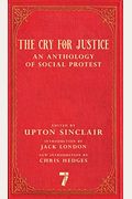 The Cry For Justice: An Anthology Of Social Protest