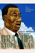 Grandpa Stops A War: A Paul Robeson Story