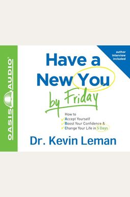 Have a New You by Friday (Library Edition): How to Accept Yourself, Boost Your Confidence & Change Your Life in 5 Days