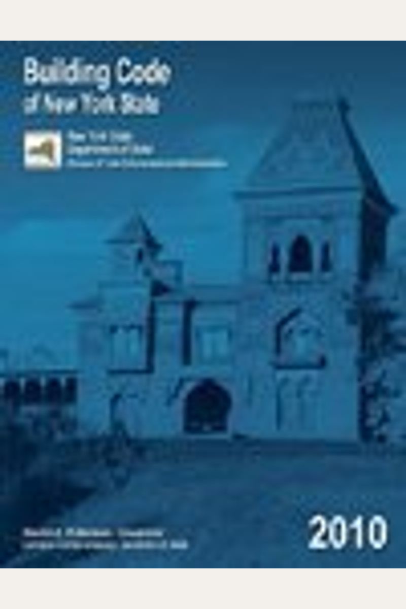 Buy Building Code of New York State, 2010 Edition Book By New Y State