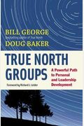 True North Groups: A Powerful Path To Personal And Leadership Development