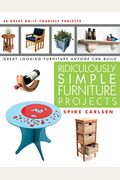 Ridiculously Simple Furniture Projects: Great Looking Furniture Anyone Can Build