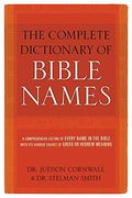 The Complete Dictionary Of Bible Names (Large Print 16pt)