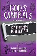 God's Generals For Kids, Volume 1: Kathryn Kuhlman