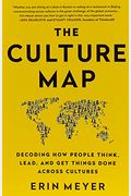 The Culture Map (Intl Ed): Decoding How People Think, Lead, And Get Things Done Across Cultures