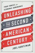Unleashing The Second American Century: Four Forces For Economic Dominance
