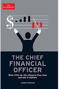 The Chief Financial Officer: What Cfos Do, The Influence They Have, And Why It Matters