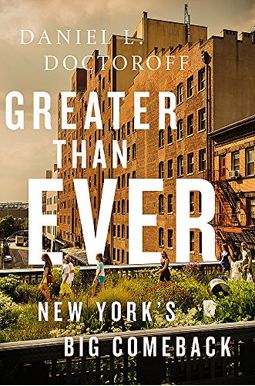 Greater Than Ever: New York's Big Comeback Greater Than Ever: New York's Big Comeback