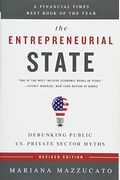 The Entrepreneurial State: Debunking Public Vs. Private Sector Myths