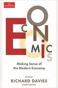 Economics: Making Sense Of The Modern Economy