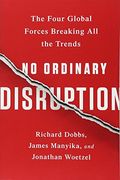 No Ordinary Disruption: The Four Global Forces Breaking All The Trends