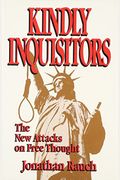 Kindly Inquisitors: The New Attacks On Free Thought