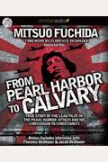 From Pearl Harbor To Calvary