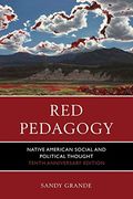 Red Pedagogy: Native American Social And Political Thought
