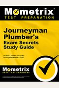 Journeyman Plumber's Exam Secrets Study Guide: Plumber's Test Review For The Journeyman Plumber's Exam