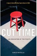 Cut Time: An Education At The Fights