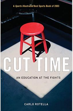 Cut Time: An Education At The Fights Cut Time: An Education At The Fights