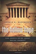 The Hollow Hope: Can Courts Bring about Social Change? Second Edition