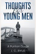 Thoughts For Young Men: Updated Edition With Study Guide