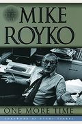 One More Time: The Best Of Mike Royko