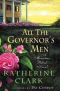 All the Governor's Men: A Mountain Brook Novel