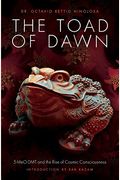 The Toad Of Dawn: 5-Meo-Dmt And The Rising Of Cosmic Consciousness