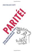 Parité!: Sexual Equality And The Crisis Of French Universalism