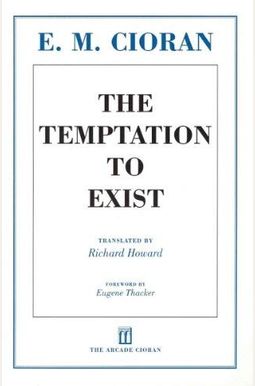 The Temptation To Exist The Temptation To Exist