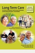 Long-Term Care for Activity Professionals, Social Services Professionals, and Recreational Therapists, Seventh Edition