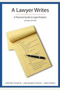A Lawyer Writes: A Practical Guide To Legal Analysis