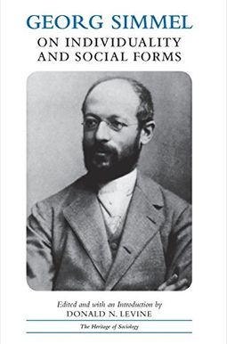Georg Simmel On Individuality And Social Forms Georg Simmel On Individuality And Social Forms
