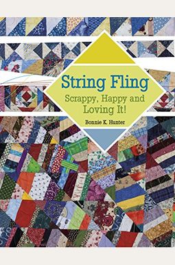 String Fling: Scrappy, Happy And Loving It! String Fling: Scrappy, Happy And Loving It!