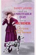 Dandy Gilver And An Unsuitable Day For A Murder