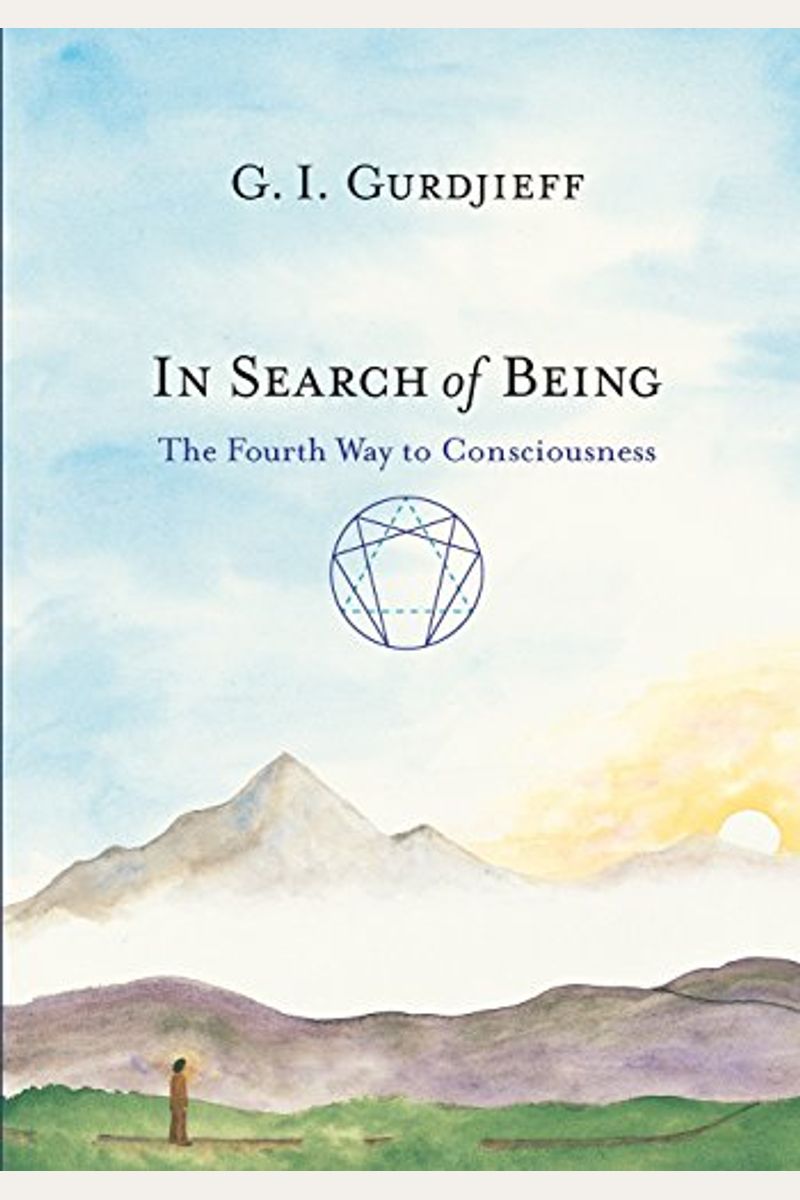 In Search of Being: The Fourth Way to Consciousness