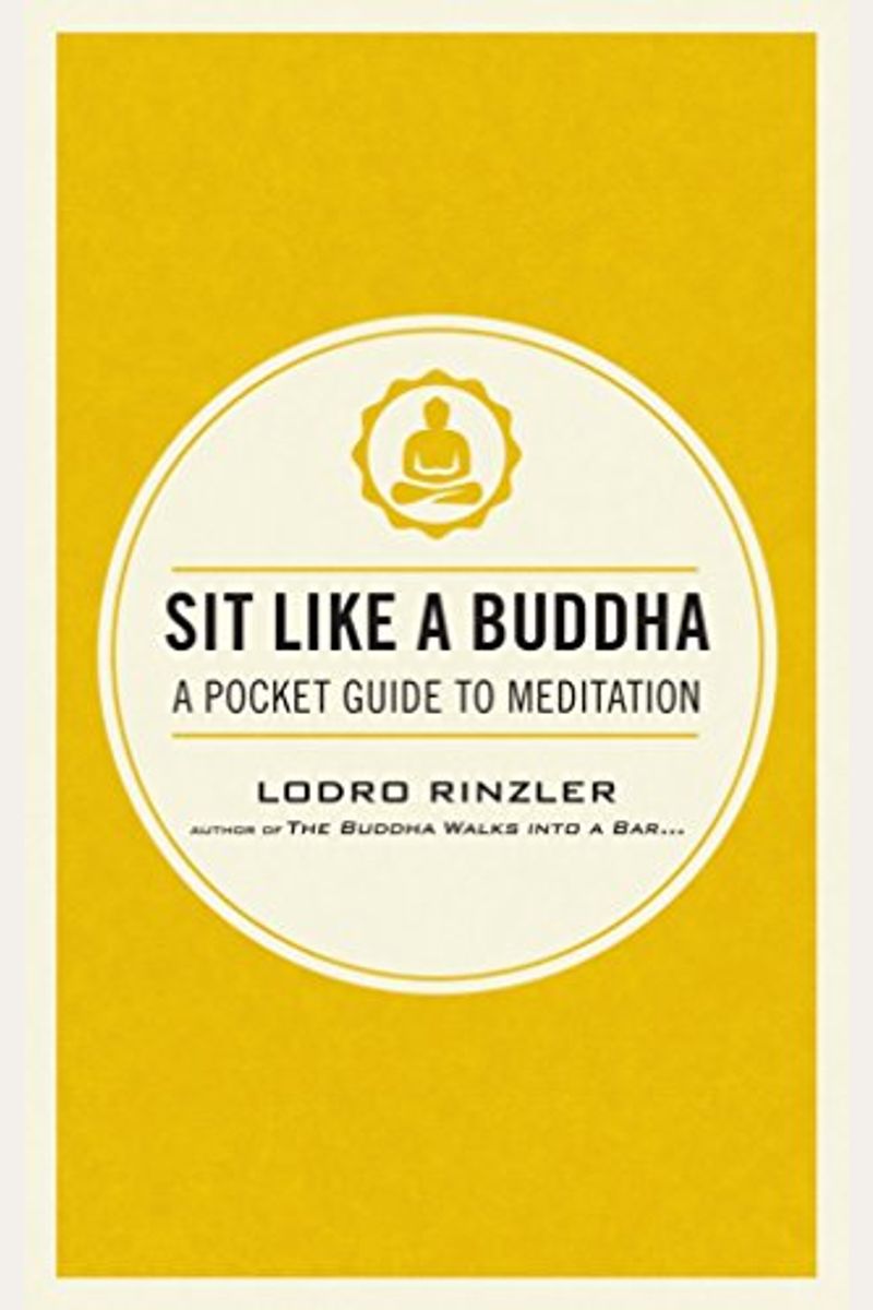 Sit Like A Buddha: A Pocket Guide To Meditation