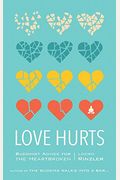 Love Hurts: Buddhist Advice For The Heartbroken