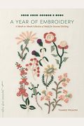 A Year Of Embroidery: A Month-To-Month Collection Of Motifs For Seasonal Stitching