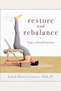 Restore And Rebalance: Yoga For Deep Relaxation