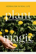 Plant Magic: Herbalism In Real Life