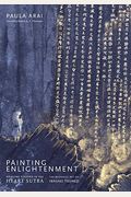 Painting Enlightenment: Healing Visions Of The Heart Sutra