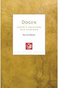 Dogen: Japan's Original Zen Teacher