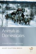 Animals As Domesticates: A World View Through History