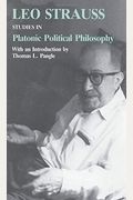 Studies In Platonic Political Philosophy