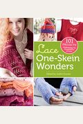 Lace One-Skein Wonders(R): 101 Projects Celebrating The Possibilities Of Lace