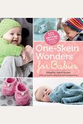 One-Skein Wonders For Babies: 101 Knitting Projects For Infants & Toddlers
