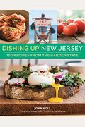 Dishing Up(R) New Jersey: 150 Recipes From The Garden State