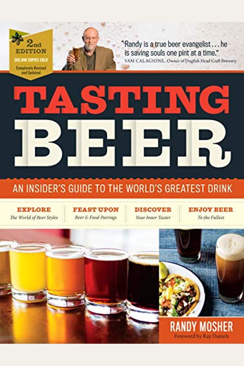 Tasting Beer, 2nd Edition: An Insider's Guide To The World's Greatest Drink