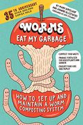 Worms Eat My Garbage, 35th Anniversary Edition: How to Set Up and Maintain a Worm Composting System: Compost Food Waste, Produce Fertilizer for Housep