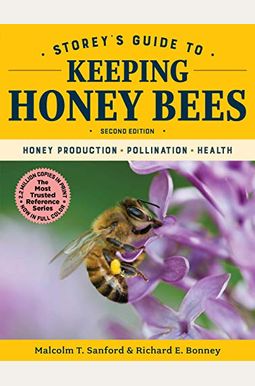 Storey's Guide To Keeping Honey Bees, 2nd Edition: Honey Production, Pollination, Health