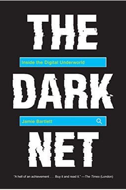 The Dark Net: Inside The Digital Underworld The Dark Net: Inside The Digital Underworld